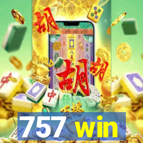 757 win